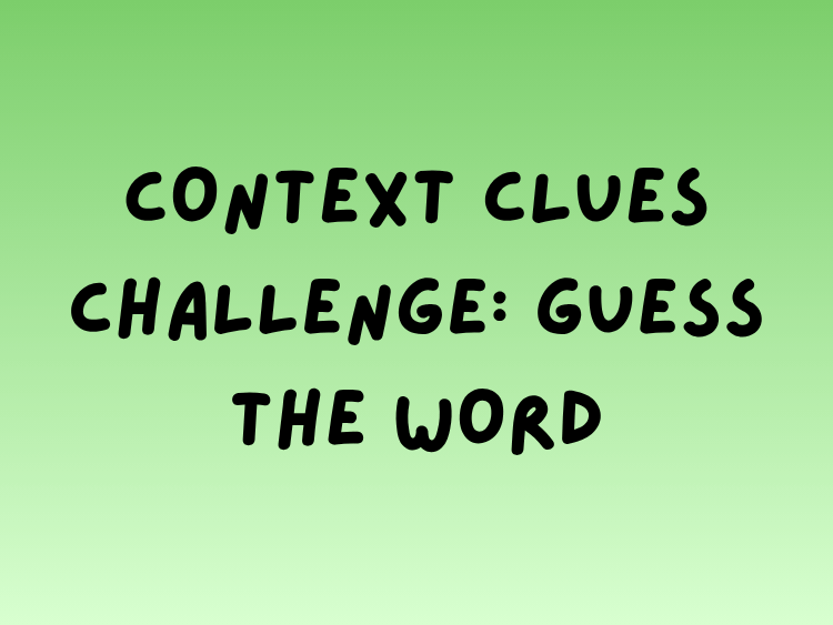 Play Context Clues Challenge: Guess the Word English game on Baamboozle (opens in a new tab)