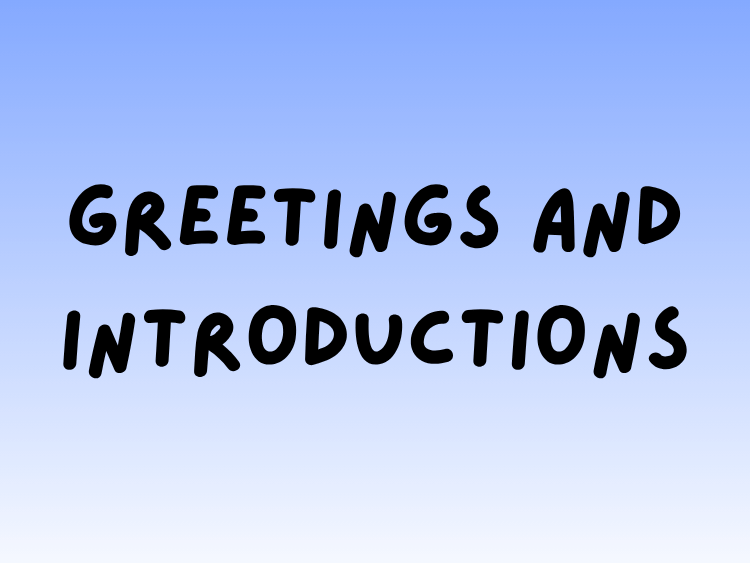 Play Greetings and Introductions English game on Baamboozle (opens in a new tab)