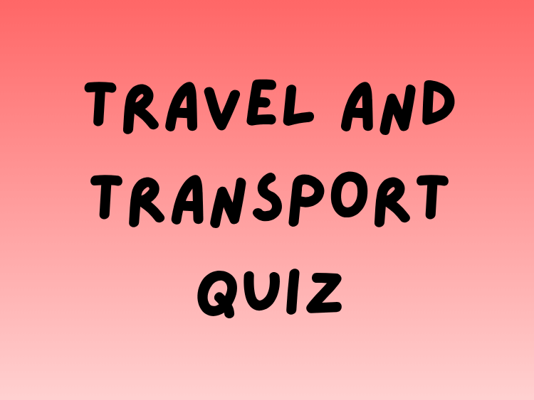 Play Travel and Transport Quiz English game on Baamboozle (opens in a new tab)
